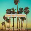 Morning Jazz Playlist - Bgm for Holidays